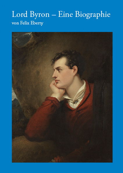Lord Byron – Eine Biogaphie (Eberty, F.)